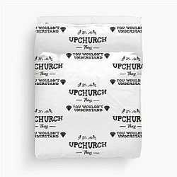 It-s an upchurch thing   Duvet Cover