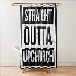 STRAIGHT OUTTA BLACK UPCHURCH Shower Curtain