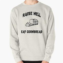 Upchurch Merch Raise Hell And Eat Cornbread Pullover Sweatshirt
