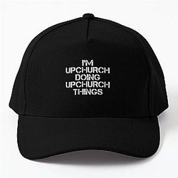 Upchurch Name T Shirt - I'm Upchurch Doing Upchurch Things Name Gift Item Tee Baseball Cap