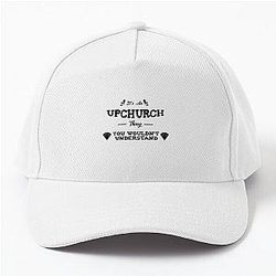It-s an upchurch thing   Baseball Cap