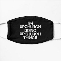 Upchurch Name T Shirt - I'm Upchurch Doing Upchurch Things Name Gift Item Tee Flat Mask