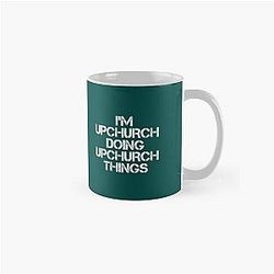Upchurch Name T Shirt - I'm Upchurch Doing Upchurch Things Name Gift Item Tee   Classic Mug
