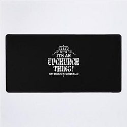 It's An Upchurch Thing! You Wouldn't Understand! Desk Mat