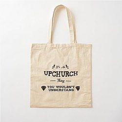 It-s an upchurch thing   Cotton Tote Bag