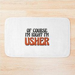 Of course I'm Usher Bath Mat