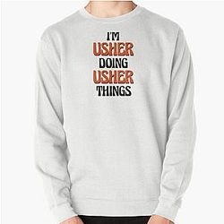 I'm Usher Doing Things Pullover Sweatshirt