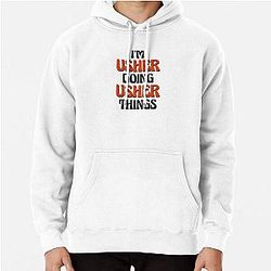 I'm Usher Doing Things Pullover Hoodie