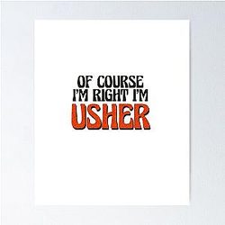 Of Course I'm Usher Poster