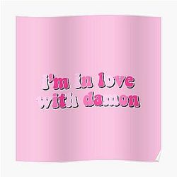 Vampire Diaries Posters - I'm in love with Damon.  Poster RB1312 [ID487]