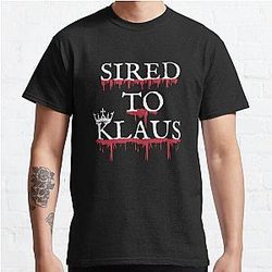 Vampire Diaries T-Shirts- Sired To Klaus Mikaelson Classic T-Shirt RB1312 [ID840]