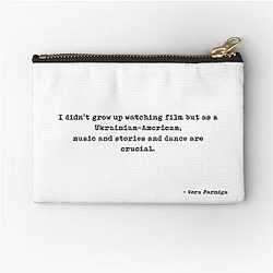 I Did Not Grow Up Watching Film But As A Ukrainian American Music And Dance Are Crucial - A Quote by Vera Farmiga Zipper Pouch