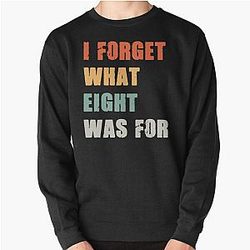 I forget what eight was for - Violent femmes kiss off Pullover Sweatshirt