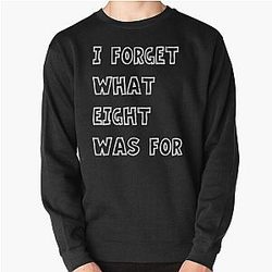 I forget what eight was for - Violent femmes kiss off Pullover Sweatshirt