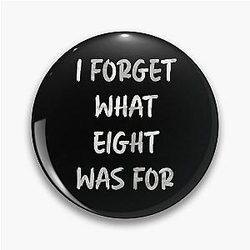 I forget what eight was for - Violent Femmes Pin