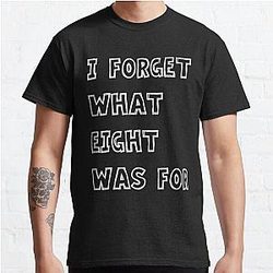 I forget what eight was for - Violent femmes kiss off Classic T-Shirt