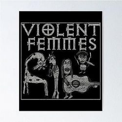 Violent femmes Poster