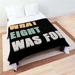 I forget what eight was for - Violent femmes kiss off Comforter