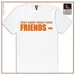 Vlone Shirts - VLONE Stay Away From Your Friend T-Shirt VL2409