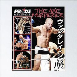 Wanderlei Silva Pride Never Dies Poster