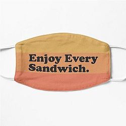 Enjoy Every Sandwich - Warren Zevon Quote Flat Mask
