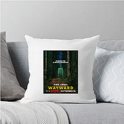 Wayward Always Mysterious Always Intense Wayward Pillows Cover