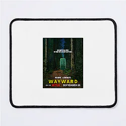 Wayward Always Mysterious Always Intense Wayward Mouse Pads
