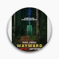 Wayward Always Mysterious Always Intense Wayward Pins