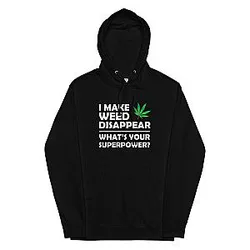 I make weed disappear  hoodie - Front Design ES2912