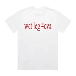 Wet Leg 4Eva DTNK2805 Wet Leg T-Shirts