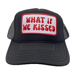 What If We Kissed Trucker Hat Black High-end Foam Specialty Mesh Custom Fit