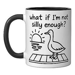 What If I'm Not Silly Enough Goose Ceramic Mug, Black