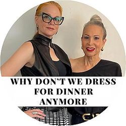 Why Don't We Dress for Dinner Any More