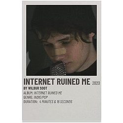Wilbur Soot Posters - INTERNET RUINED ME 2020 By Wilbur Room Decor Poster Print