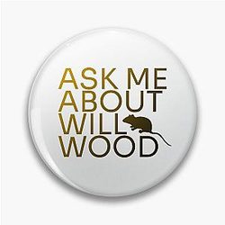 Ask Me About Will Wood Pin