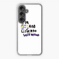 IM GAY AND LISTEN TO WILL WOOD Samsung Galaxy Soft Case