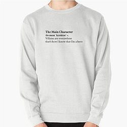 The Main Character by Will Wood Aesthetic Quote Pullover Sweatshirt