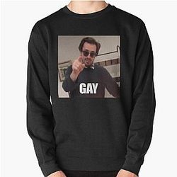 Will wood calls you gay Pullover Sweatshirt
