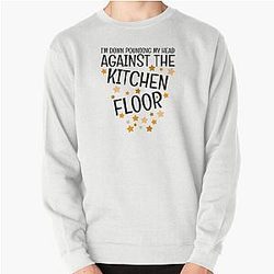 Against The Kitchen Floor Will Wood Design Pullover Sweatshirt