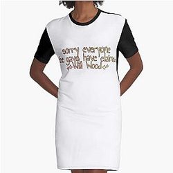 Sorry Everyone The Gays Have Claimed Will Wood Graphic T-Shirt Dress