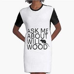 Ask Me About Will Wood Graphic T-Shirt Dress