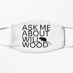 Ask Me About Will Wood Flat Mask