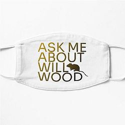 Ask Me About Will Wood Flat Mask