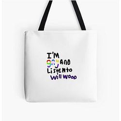 IM GAY AND LISTEN TO WILL WOOD All Over Print Tote Bag