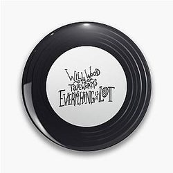 Will Wood and the Tapeworms Everything Is a Lot black vinyl Pin