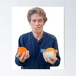 Willem Dafoe Holding Moldy Oranges Poster
