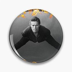 Willem Dafoe Fire Pose Pin