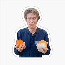 Willem Dafoe Holding a Moldy Orange Sticker