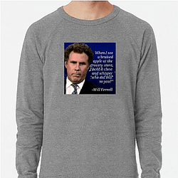 Will Ferrell's career spans several decades Will Ferrell Sweatshirts