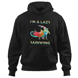 Wings of Fire I'm A Lazy Rainwing Hoodie